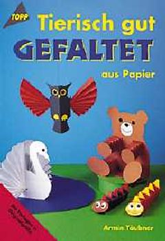 Tierisch gut gefaltet aus Papier