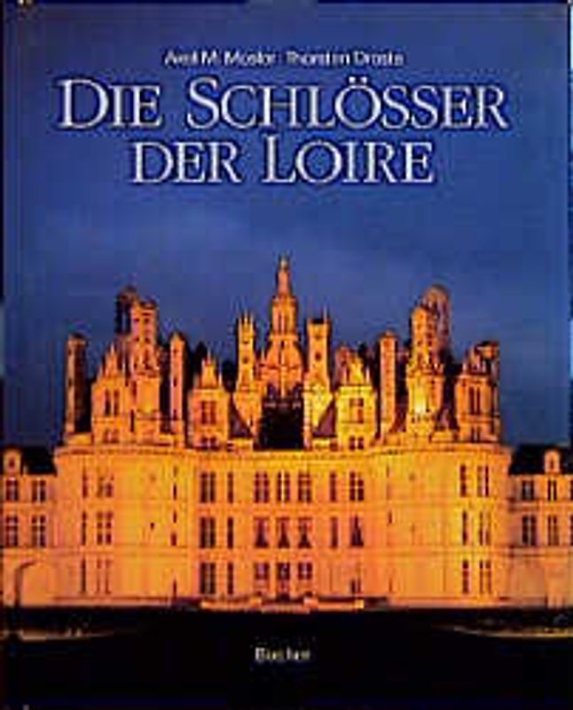 Die Schlösser der Loire