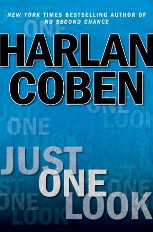 Just One Look (Coben, Harlan) - Harlan Coben