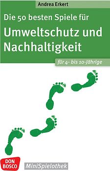 Die 50 besten Spiele für Umweltschutz und Nachhaltigkeit. Für 4- bis 10-Jährige