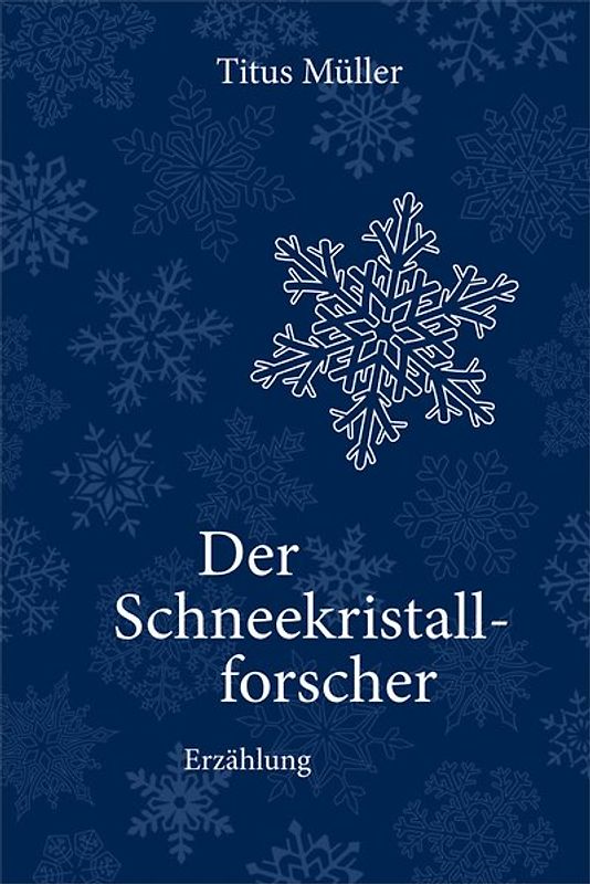 Der Schneekristallforscher