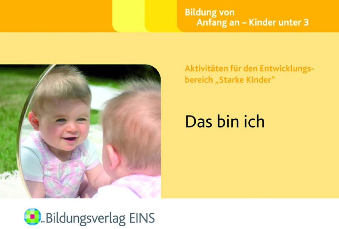 Aktivitäten für den Entwicklungsbereich "Starke Kinder". Das bin ich Aktivitätenheft