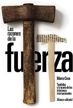 Las razones de la fuerza: Tucídides y la teoría de las relaciones internacionales