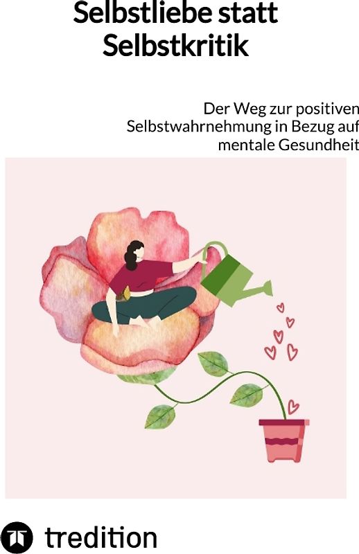 Selbstliebe statt Selbstkritik