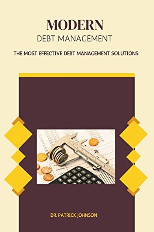 Modern Debt Management - The Most Effective Debt Management Solutions