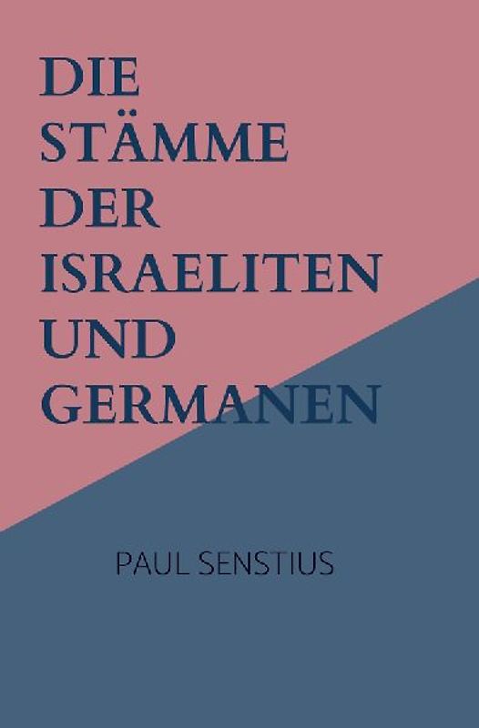 Die Stämme der Israeliten und Germanen
