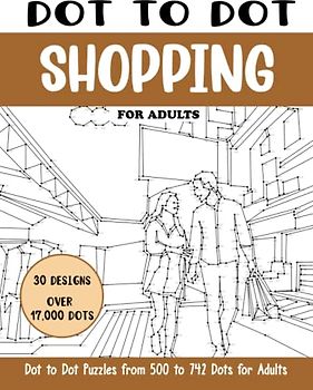 Dot to Dot Shopping for Adults: Shopping Connect the Dots Book for Adults (Over 17000 dots) (Dot to Dot Books for Adults)