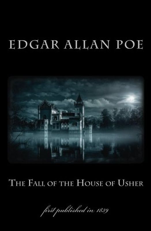 The Fall of the House of Usher: first published in 1839 (1st. Page Classics, Band 2)