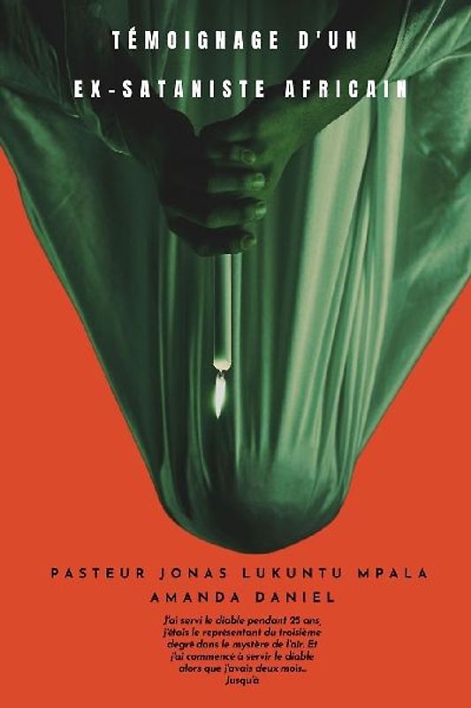 TÉMOIGNAGE D'UN EX-SATANISTE Africain - Pasteur JONAS LUKUNTU MPALA