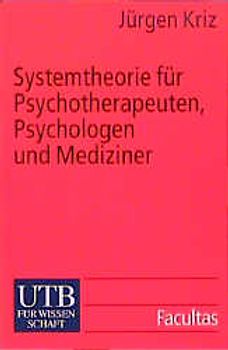 Systemtheorie für Psychotherapeuten, Psychologen und Mediziner. Eine Einführung