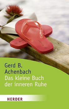 Das kleine Buch der inneren Ruhe
