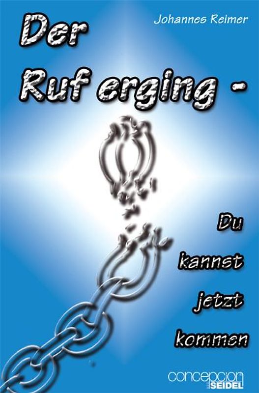 Der Ruf erging - Du kannst jetzt kommen