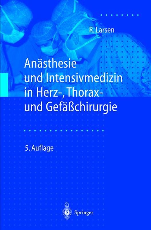 Anästhesie und Intensivmedizin in Herz-, Thorax- und Gefäßchirurgie