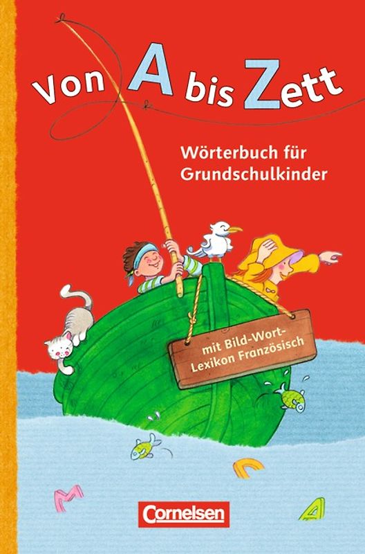Von A bis Zett - Wörterbuch für Grundschulkinder - Allgemeine Ausgabe