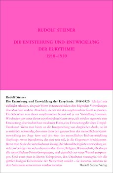 Die Entstehung und Entwicklung der Eurythmie 1918-1920