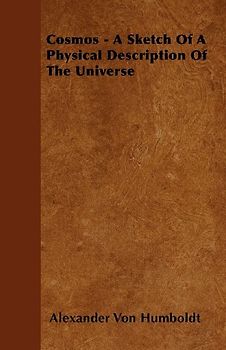 Cosmos - A Sketch Of A Physical Description Of The Universe