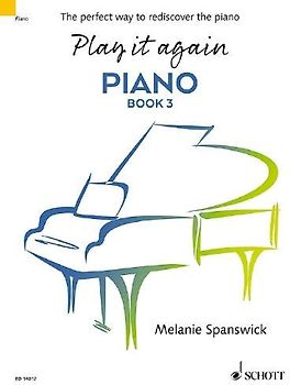 Play it again: Piano: The perfect way to rediscover the piano. Book 3. Klavier.