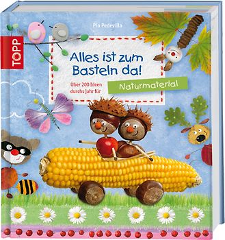Alles ist zum Basteln da! - Naturmaterialien
