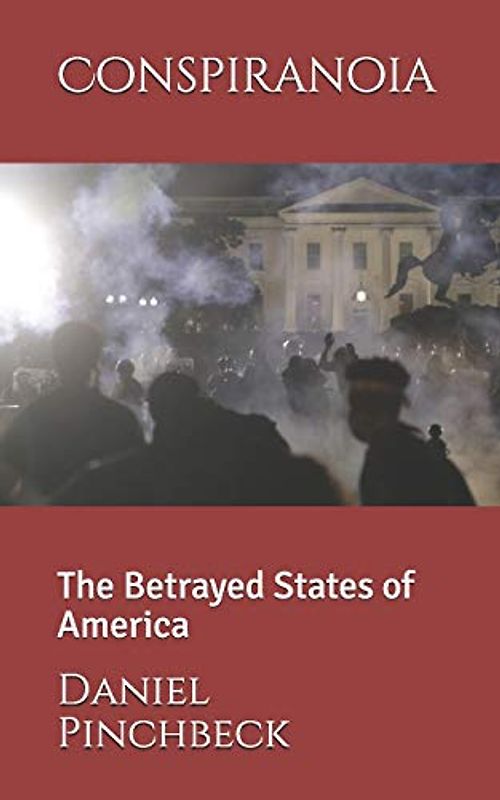 Conspiranoia: The Betrayed States of America
