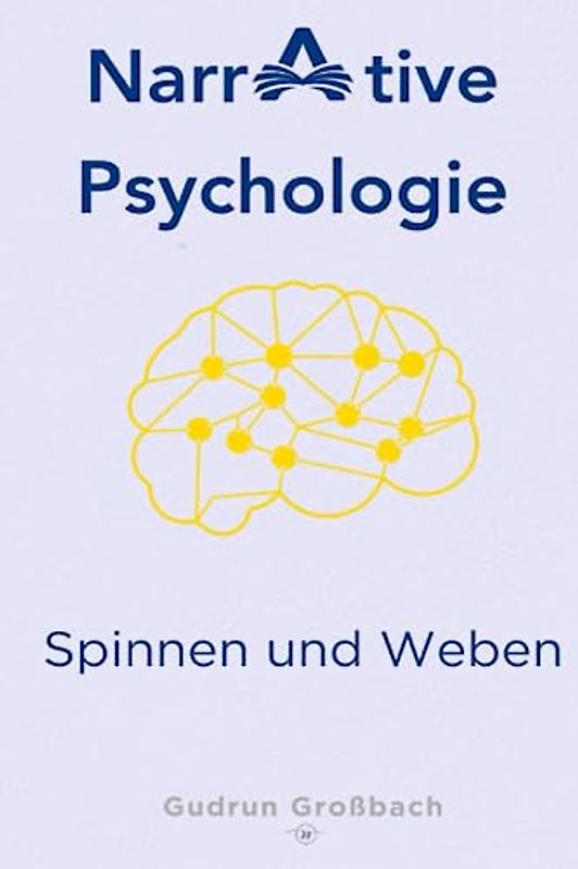 Narrative Psychologie: Spinnen und Weben