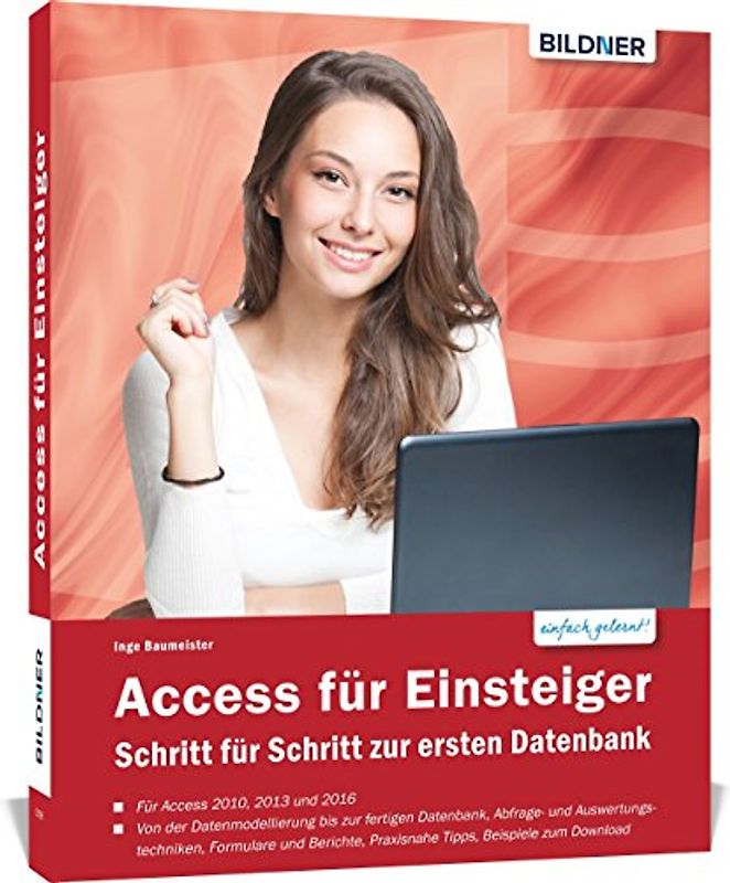 Access für Einsteiger - für die Versionen 2010, 2013 und 2016