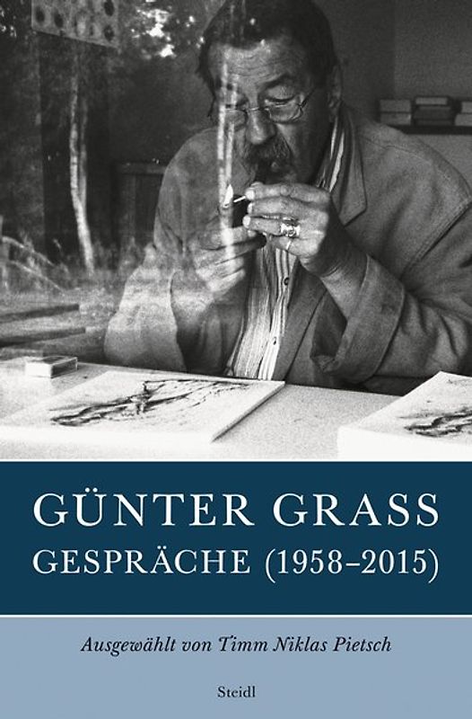 Günter Grass: Gespräche (1958–2015)