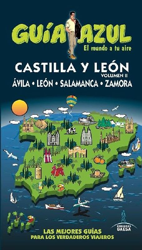 Guía azul Castilla y León II : Ávila, Salamanca, León y Zamora