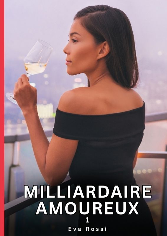 Milliardaire Amoureux. 1