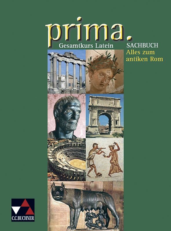prima. Palette / Sachbuch. Fakultatives Begleitmaterial zu prima A, prima B und prima N / Alles zum antiken Rom