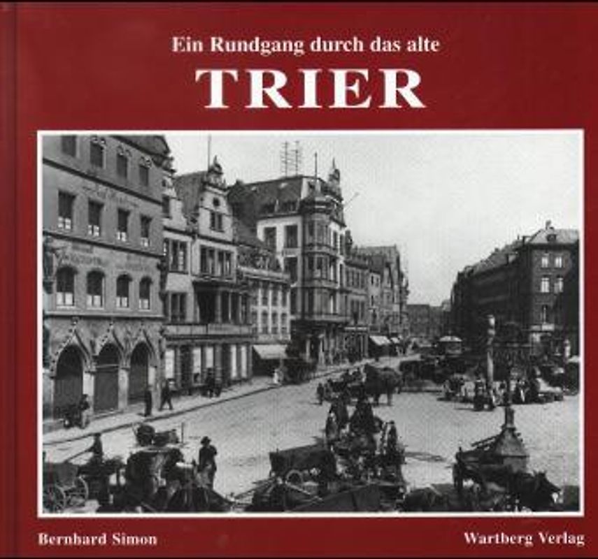 Ein Rundgang durch das alte Trier