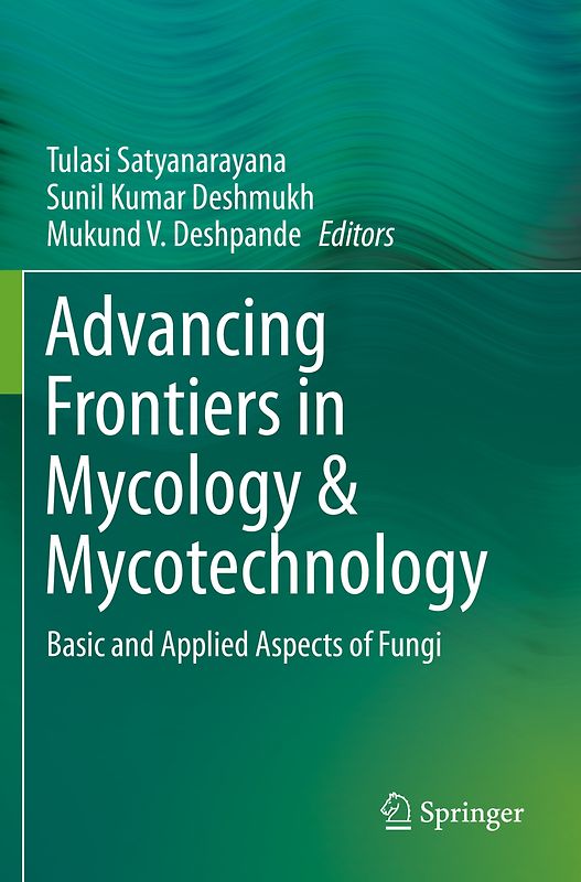 Advancing Frontiers in Mycology & Mycotechnology