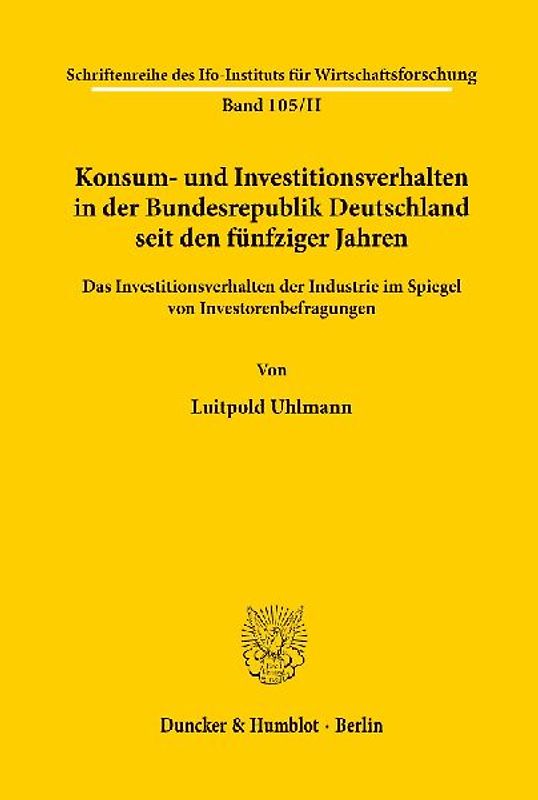Konsum- und Investitionsverhalten in der Bundesrepublik Deutschland seit den fünfziger Jahren.