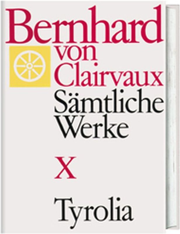 Bernhard von Clairvaux. Sämtliche Werke / Bernhard von Clairvaux. Sämtliche Werke, Bd. X