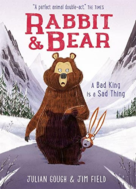 A Bad King is a Sad Thing: Book 5 (Rabbit and Bear, Band 5)