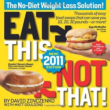 Goulding, Matt - Eat This, Not That!: The No-Diet Weight Loss Solution