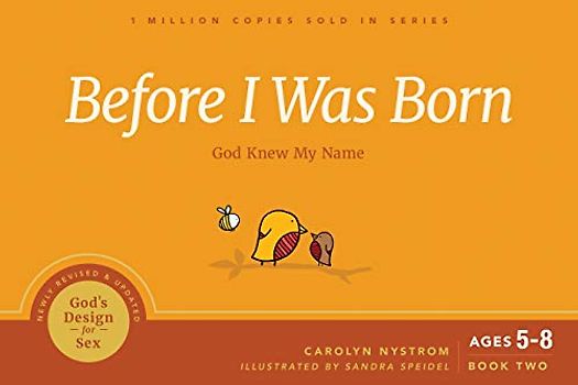 Before I Was Born: God Knew My Name (God's Design for Sex, Band 2)