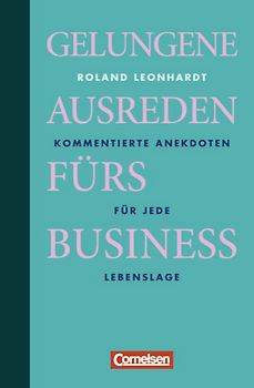 Geschenkbücher - Wirtschaft / Gelungene Ausreden fürs Business