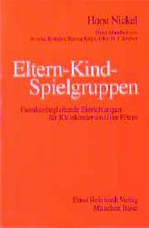 Eltern-Kind-Spielgruppen. Familienbegleitende Einrichtungen für Kleinkinder und ihre Eltern