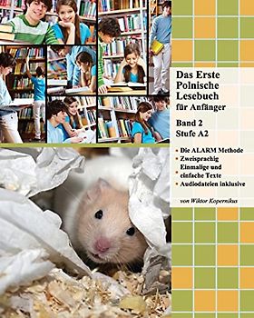 Das Erste Polnische Lesebuch für Anfänger, Band 2: Stufe A2 zweisprachig mit polnisch-deutscher Übersetzung (Gestufte Polnische Lesebücher, Band 2)