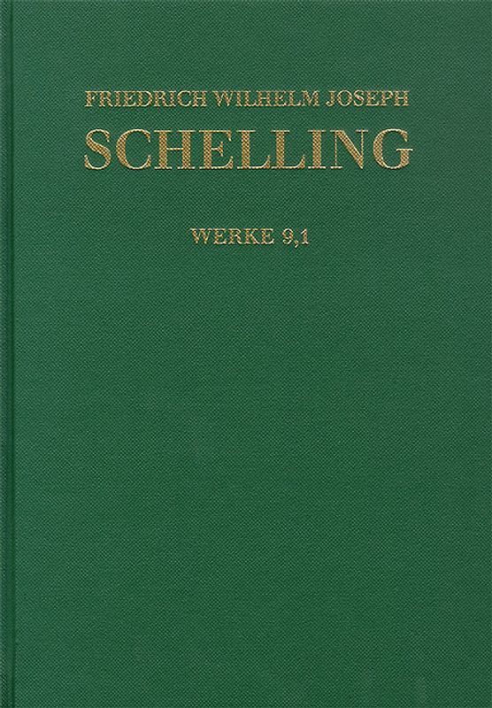 Friedrich Wilhelm Joseph Schelling: Historisch-kritische Ausgabe / Reihe I: Werke. Band 9,1-2: System des transscendentalen Idealismus (1800)