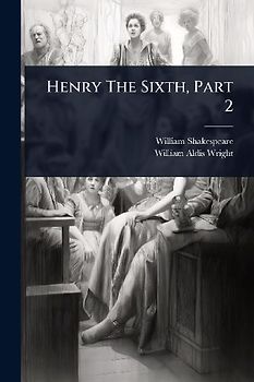 Henry The Sixth, Part 2