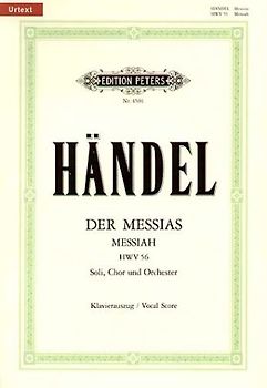 Der Messias HWV 56  / URTEXT: Oratorium in 3 Teilen für 4 Solostimmen, Chor und Orchester / Klavierauszug - Georg Friedrich Händel