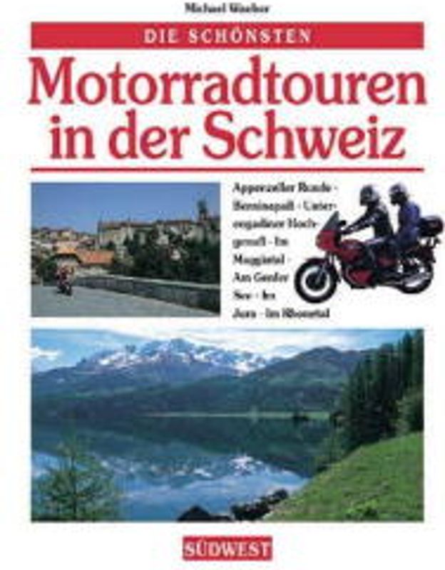 Die schönsten Motorradtouren in der Schweiz