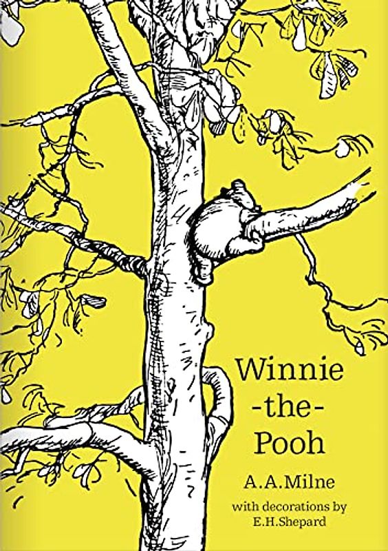 Winnie-the-Pooh: The original, timeless and definitive version of the Pooh story created by A.A.Milne and E.H.Shepard. An ideal gift for children and adults. (Winnie-the-Pooh – Classic Editions)