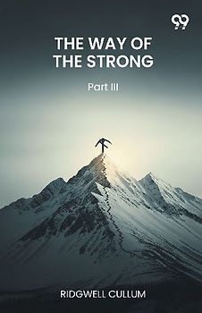 The Way Of The Strong Part III