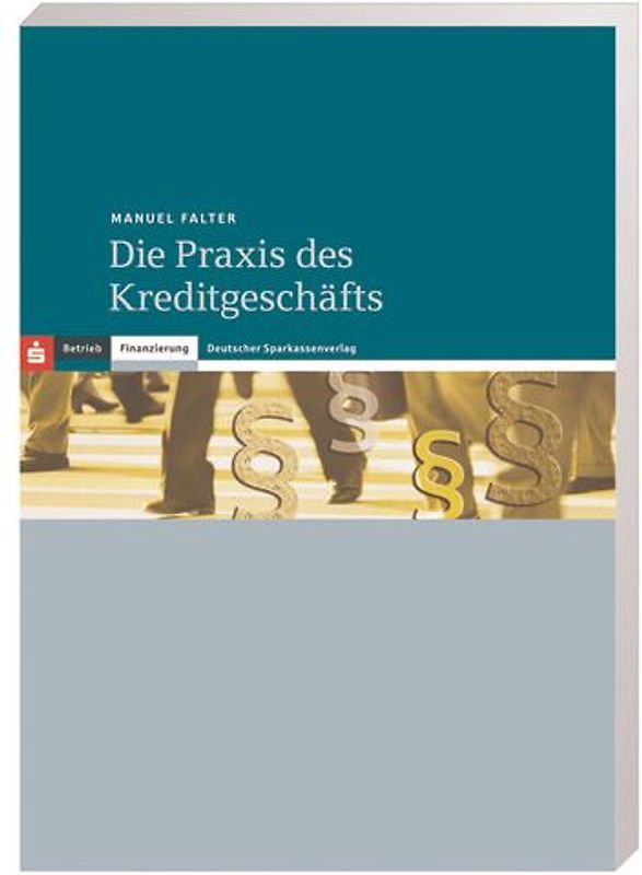 Die Praxis des Kreditgeschäfts