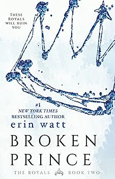 Broken Prince: A Novel (The Royals, 2, Band 2)