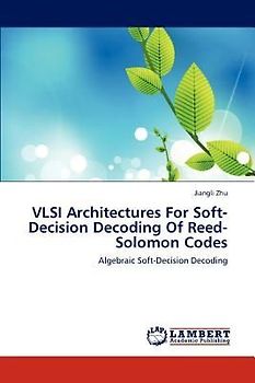 VLSI Architectures For Soft-Decision Decoding Of Reed-Solomon Codes