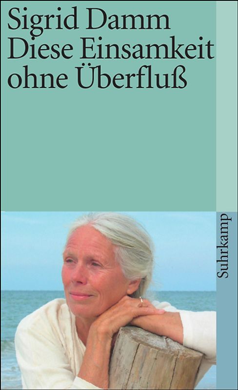 Diese Einsamkeit ohne Überfluß