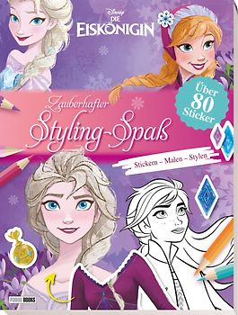 Disney Die Eiskönigin: Zauberhafter Styling-Spaß: Stickern, Malen, Stylen